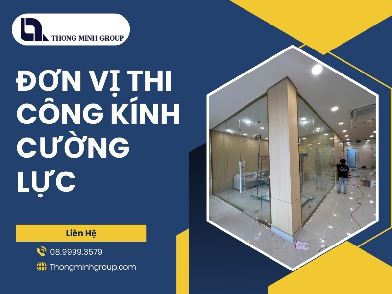 Đơn vị thi công kính cường lực